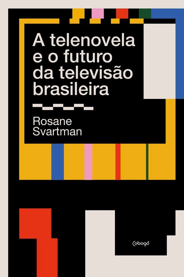  A telenovela e o futuro da televisão brasileira(Kobo/電子書)