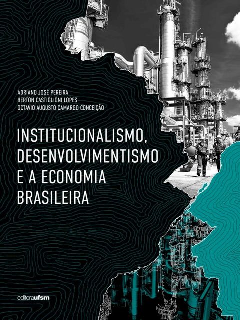 Institucionalismo, desenvolvimentismo e a economia brasileira(Kobo/電子書)