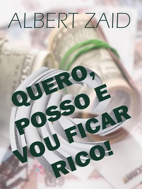 Quero, Posso e Vou Ficar Rico!(Kobo/電子書)