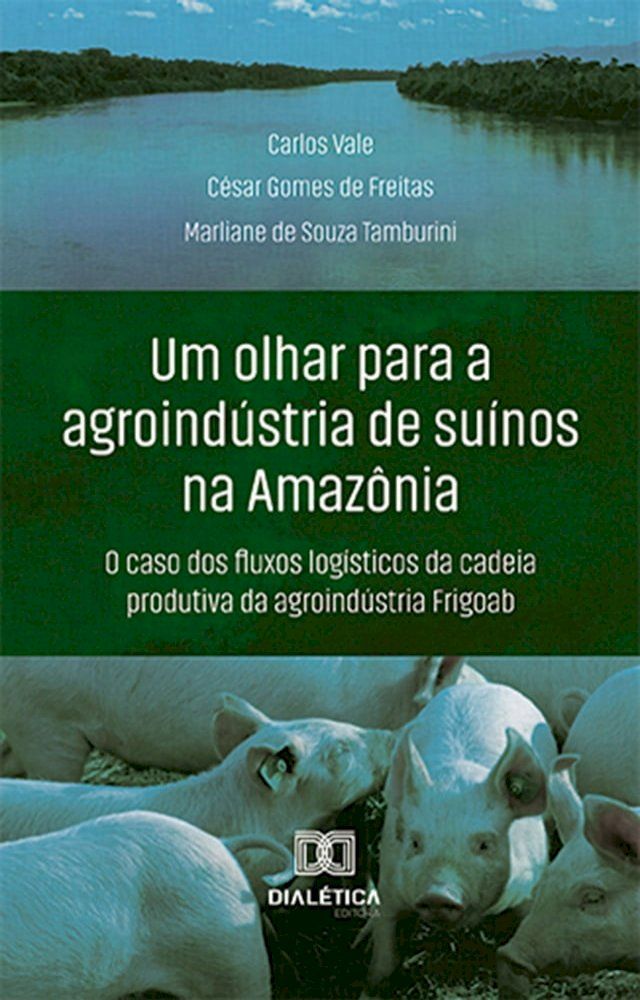  Um olhar para a agroindústria de suínos na Amazônia(Kobo/電子書)