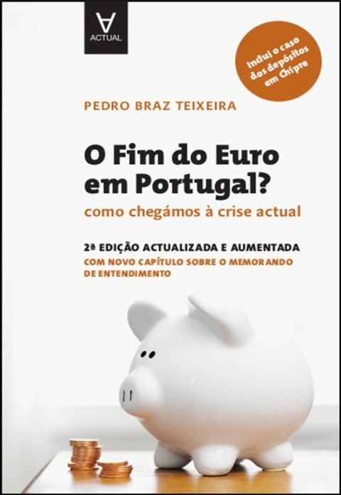 O Fim do Euro em Portugal? - Como chegámos à crise actual - 2.ª Edição atualizada e aumentada(Kobo/電子書)