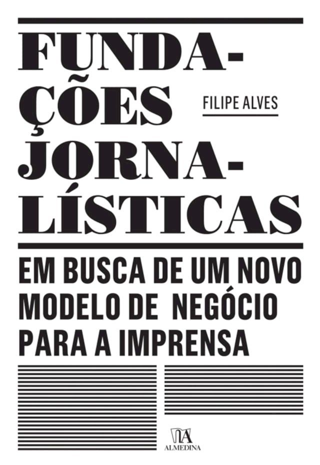  Funda&ccedil;&otilde;es Jornal&iacute;sticas: em busca de um novo modelo de neg&oacute;cio para a Imprensa(Kobo/電子書)