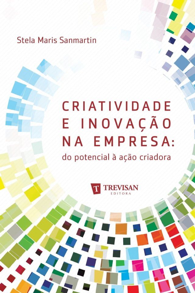  Criatividade e inovação na empresa: do potencial à ação criadora(Kobo/電子書)