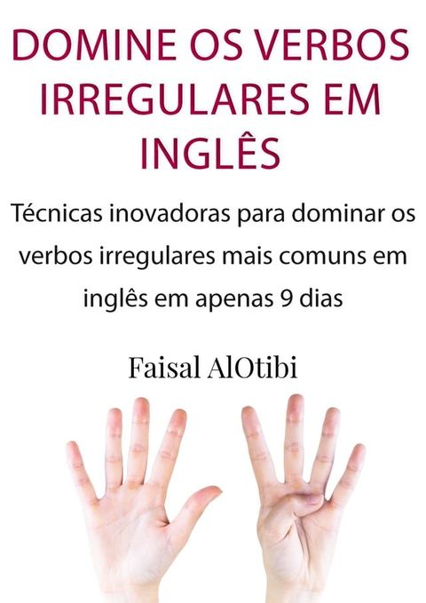 DOMINE OS VERBOS IRREGULARES EM INGL&Ecirc;S(Kobo/電子書)