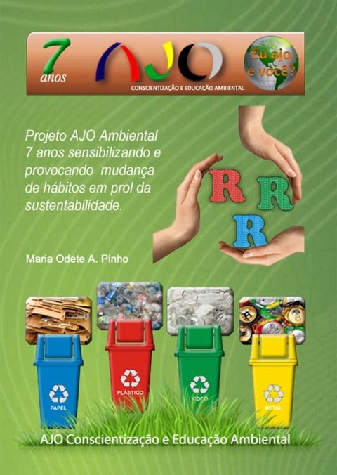 Projeto AJO Ambiental 7 anos: sensibilizando e provocando mudança de hábitos em prol da sustentabilidade(Kobo/電子書)