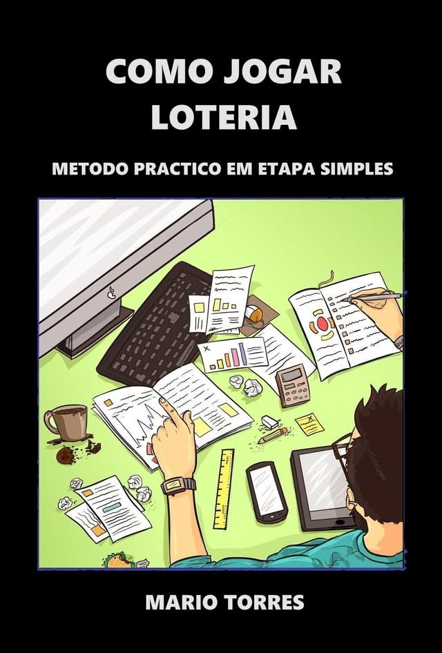  "Como Jogar na Loteria" Revolucionando os jogadores de loteria em todo o mundo!(Kobo/電子書)