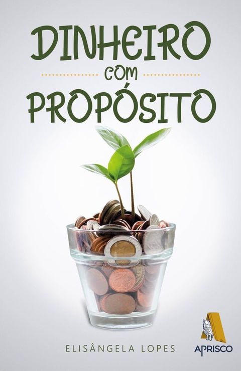 Dinheiro com Prop&oacute;sito(Kobo/電子書)