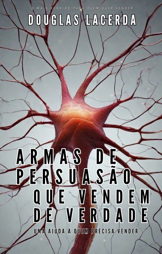  Armas de persuas&atilde;o que vendem de verdade(Kobo/電子書)