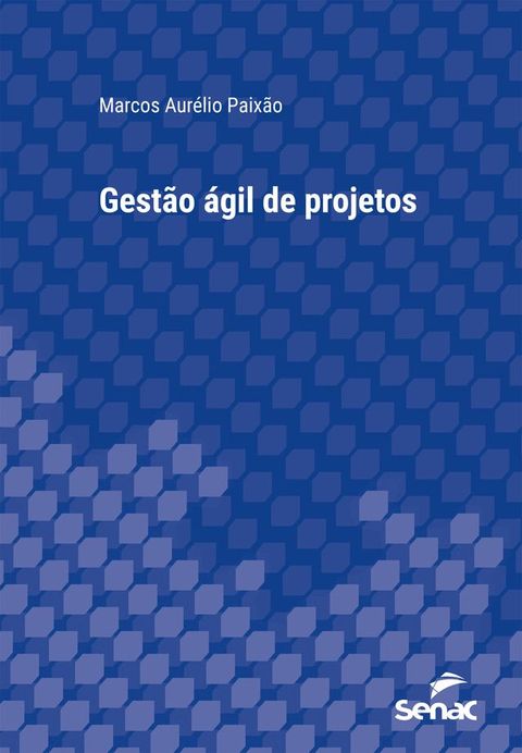 Gest&atilde;o &aacute;gil de projetos(Kobo/電子書)