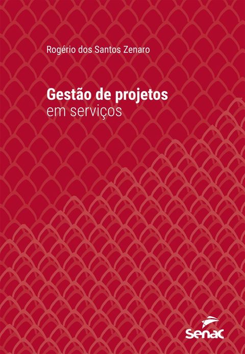 Gest&atilde;o de projetos em servi&ccedil;os(Kobo/電子書)