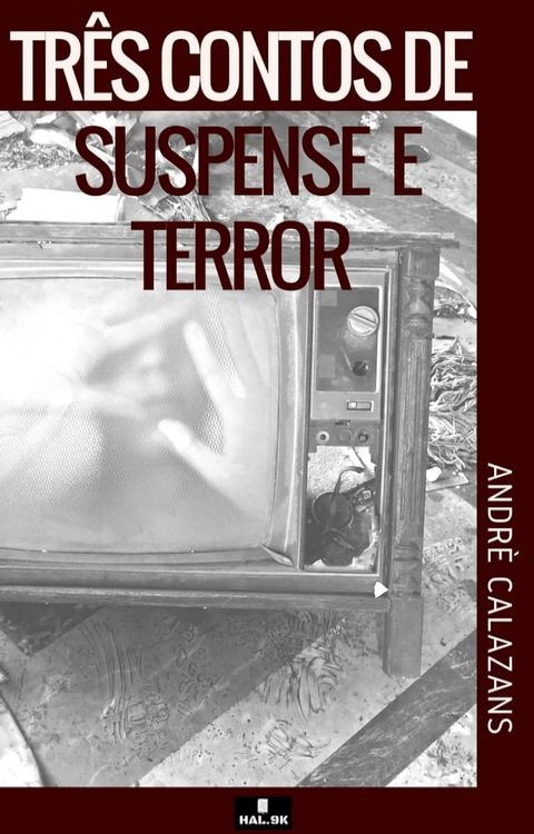 Tr&ecirc;s contos de suspense e terror(Kobo/電子書)