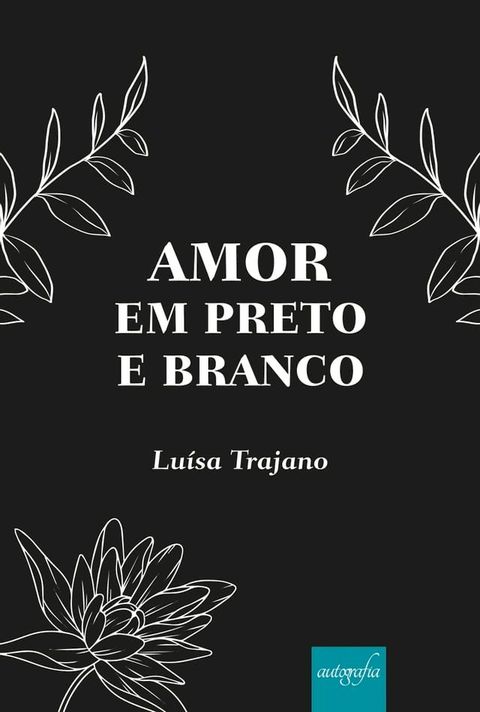 Amor em preto e branco(Kobo/電子書)