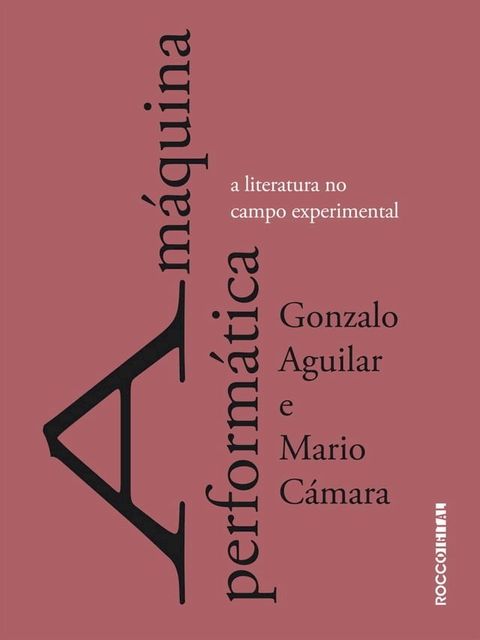 A m&aacute;quina perform&aacute;tica(Kobo/電子書)