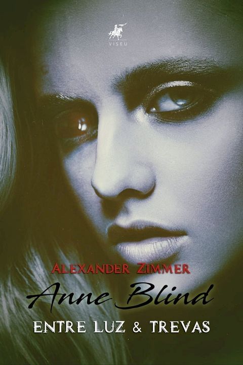 Anne Blind: Entre Luz & Trevas(Kobo/電子書)