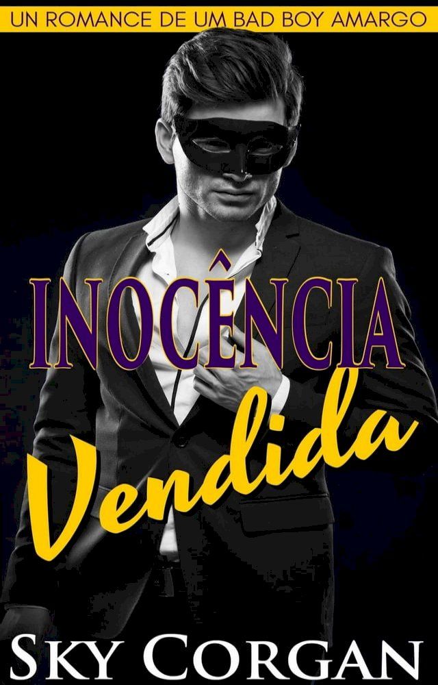  Inocência Vendida: Um Romance de um Bad Boy Amargo(Kobo/電子書)