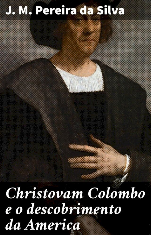  Christovam Colombo e o descobrimento da America(Kobo/電子書)