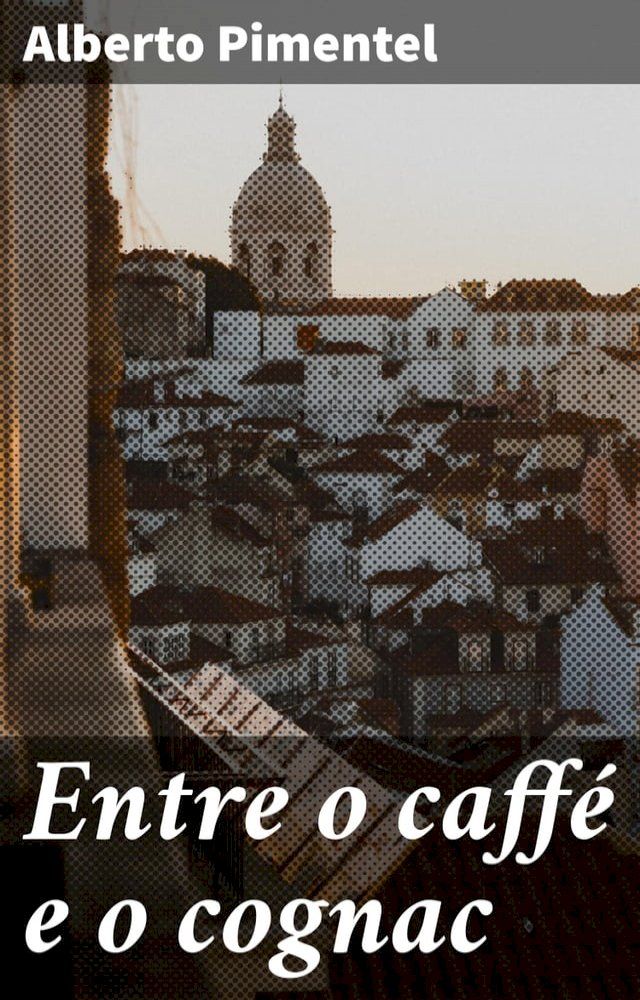  Entre o caff&eacute; e o cognac(Kobo/電子書)