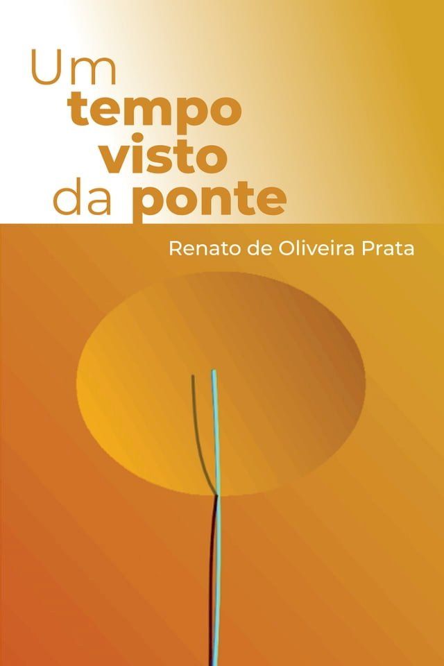  Um tempo visto da ponte(Kobo/電子書)