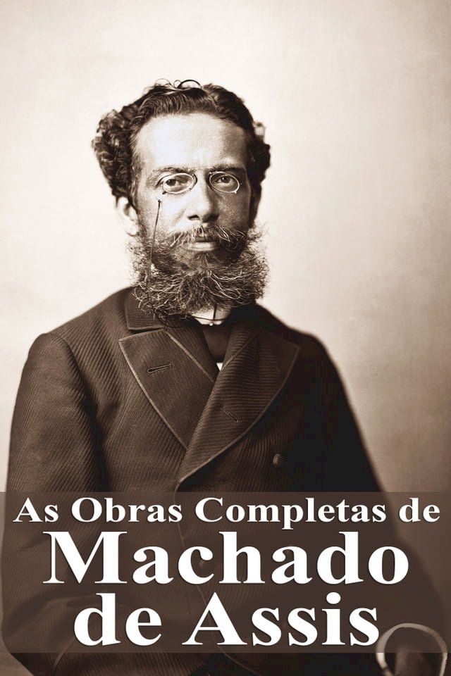  As Obras Completas de Machado de Assis(Kobo/電子書)