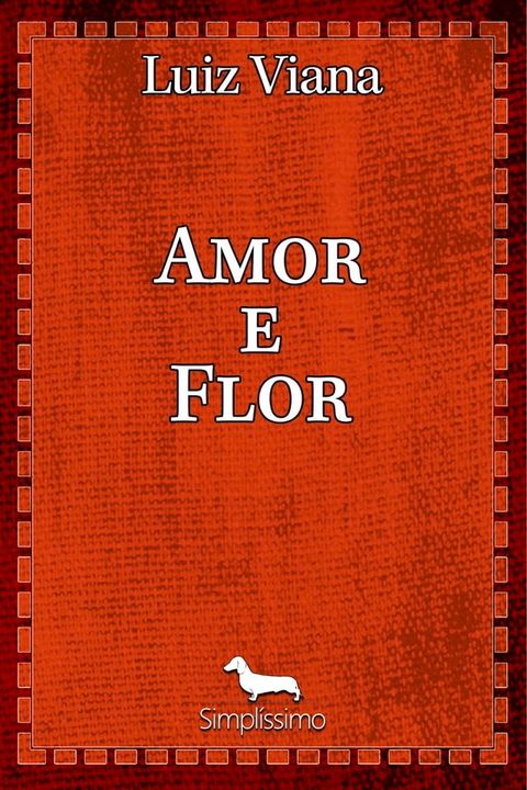 Amor e flor(Kobo/電子書)