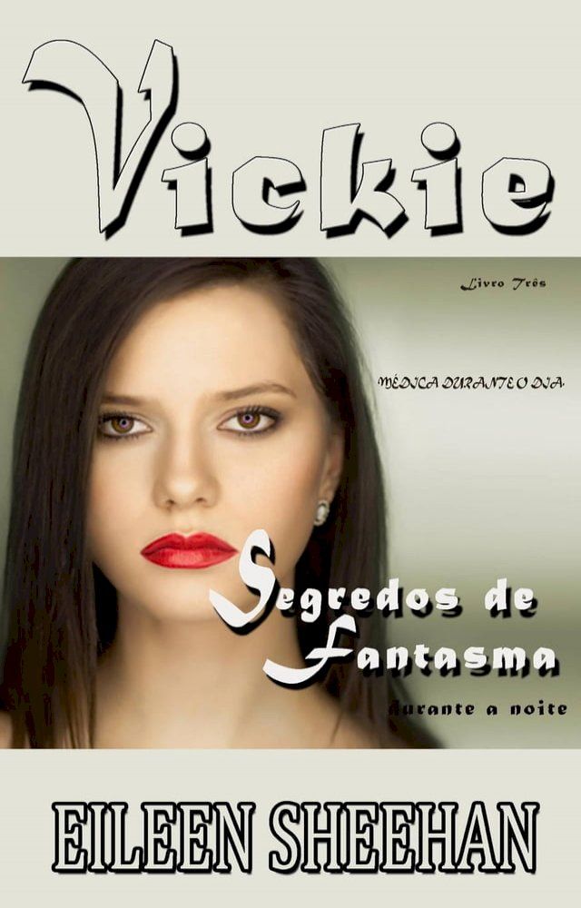  VICKIE – M&eacute;dica Durante o dia. Segredos de fantasmas durante a noite(Kobo/電子書)