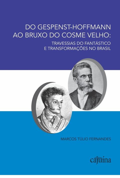 Do Gespenst-Hoffmann ao bruxo do Cosme Velho(Kobo/電子書)