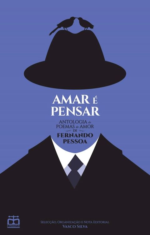 Amar &eacute; Pensar - Antologia de Poemas de Amor de Fernando Pessoa(Kobo/電子書)