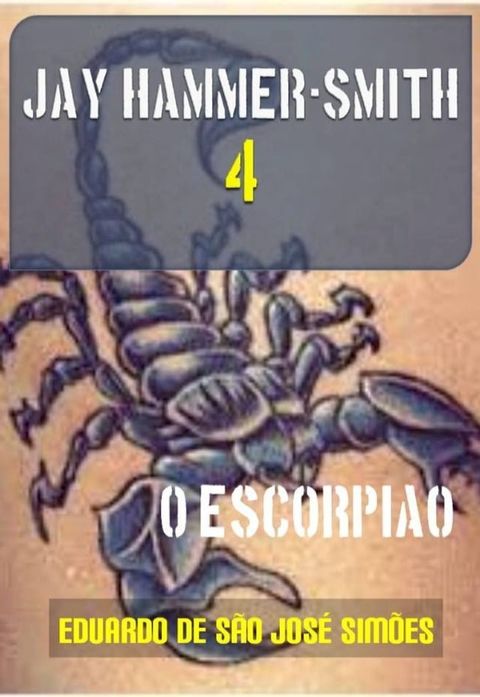 Jay Hammer-Smith 04 - O Escorpiao(Kobo/電子書)