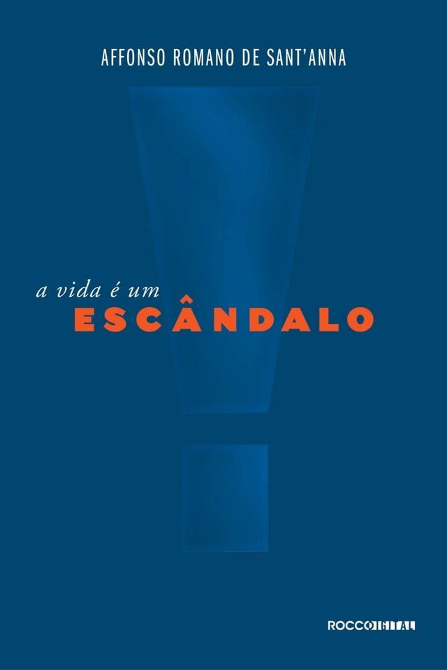  A vida &eacute; um esc&acirc;ndalo(Kobo/電子書)