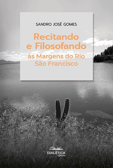 Recitando e Filosofando &agrave;s Margens do Rio S&atilde;o Francisco(Kobo/電子書)