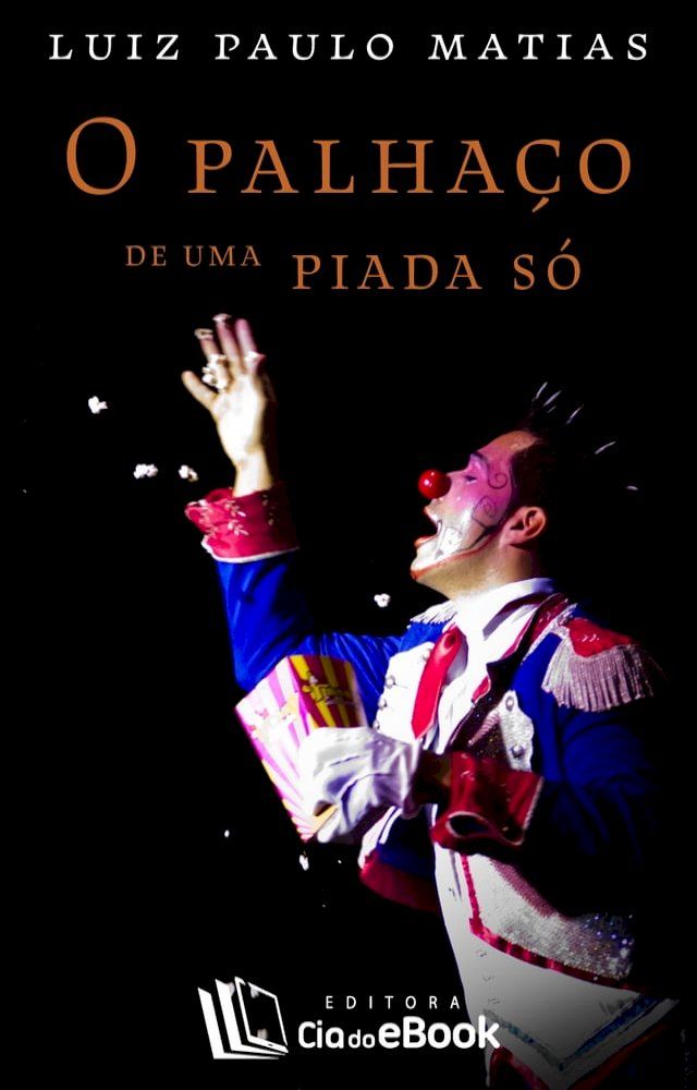  O palha&ccedil;o de uma piada s&oacute;(Kobo/電子書)