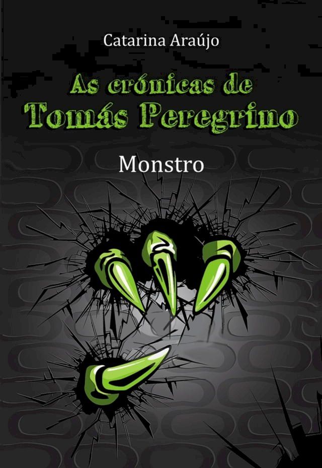  As Cr&oacute;nicas de Tom&aacute;s Peregrino - Monstro(Kobo/電子書)