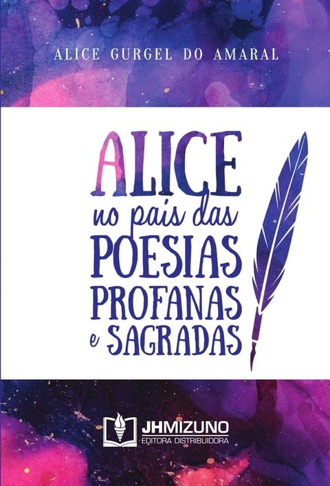 Alice no Pa&iacute;s das Poesias Profanas e Sagradas(Kobo/電子書)