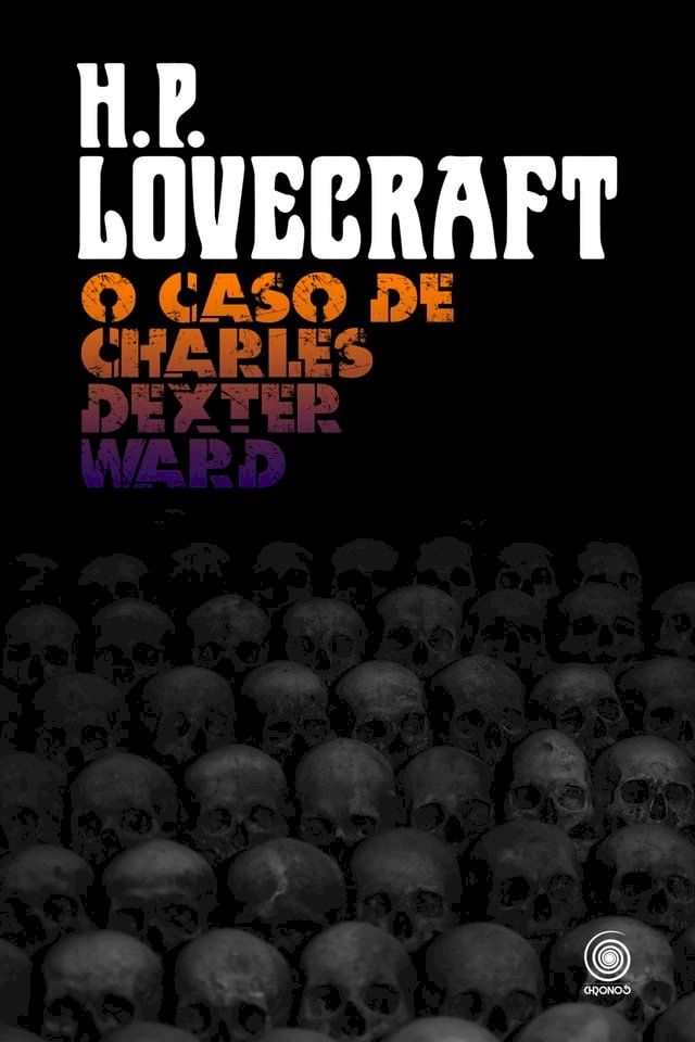  O Caso de Charles Dexter Ward(Kobo/電子書)