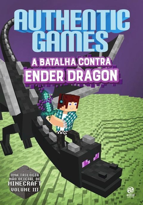 AuthenticGames: A batalha contra Ender Dragon(Kobo/電子書)