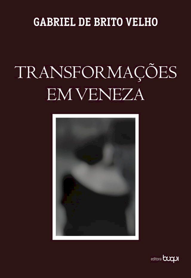  Transforma&ccedil;&otilde;es em Veneza(Kobo/電子書)