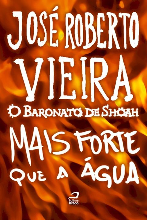 O Baronato de Shoah - Mais forte que a &aacute;gua(Kobo/電子書)