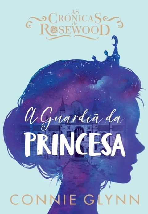 A Guardi&atilde; da Princesa(Kobo/電子書)