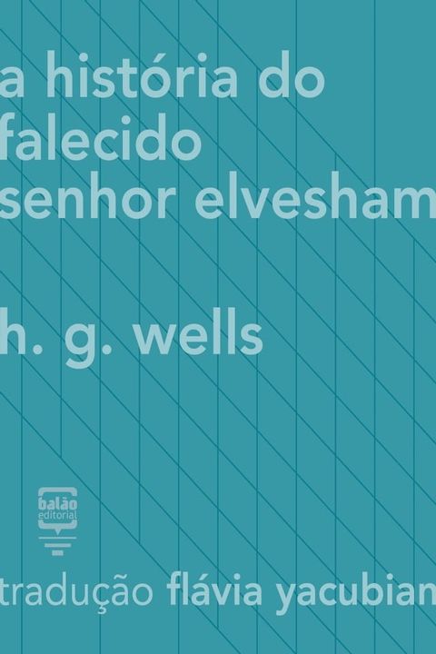 A história do falecido Sr. Elvesham(Kobo/電子書)