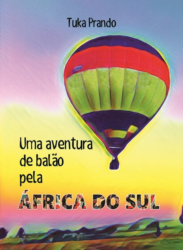  Uma aventura de balão pela &Aacute;frica do Sul(Kobo/電子書)