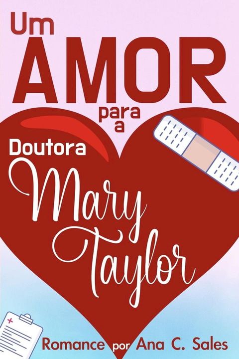 Um Amor Para a Doutora Mary Taylor(Kobo/電子書)