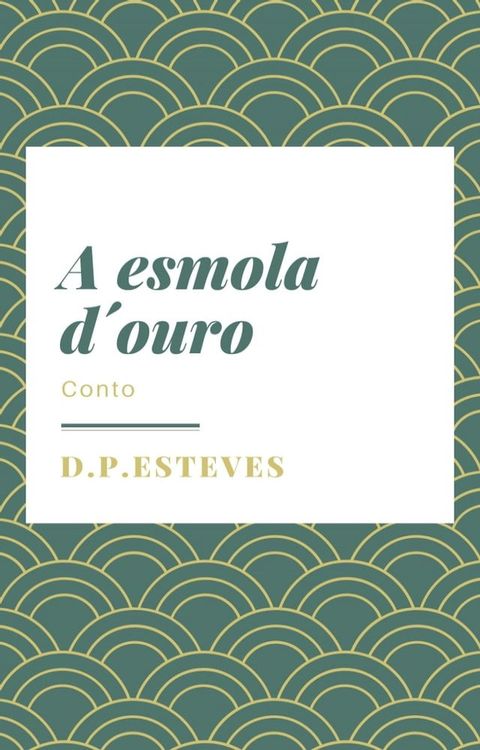 A esmola d´ouro(Kobo/電子書)