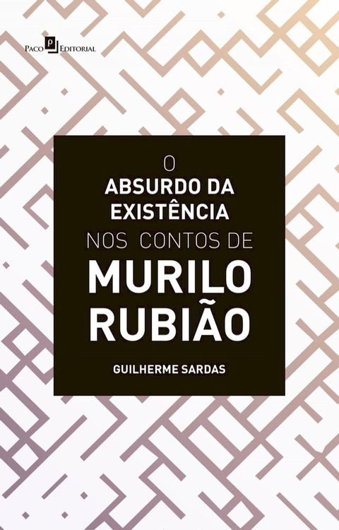 O Absurdo da Existência nos Contos de Murilo Rubião(Kobo/電子書)