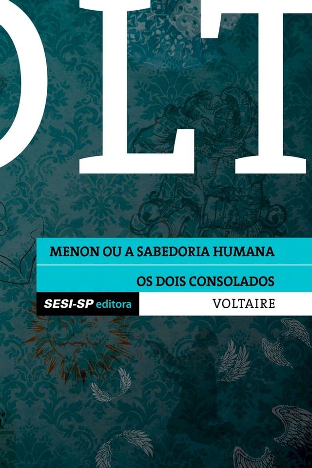  Voltaire - Menon ou a sabedoria humana e Os dois consolados(Kobo/電子書)