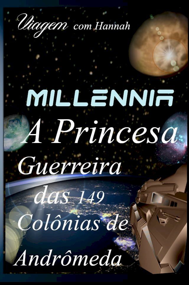  Millennia: A Princesa guerreira das 149 Colônias de Andrômeda(Kobo/電子書)