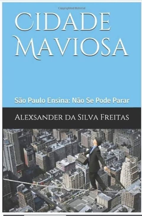 Cidade Maviosa: S&atilde;o Paulo Ensina: N&atilde;o Se Pode Parar(Kobo/電子書)