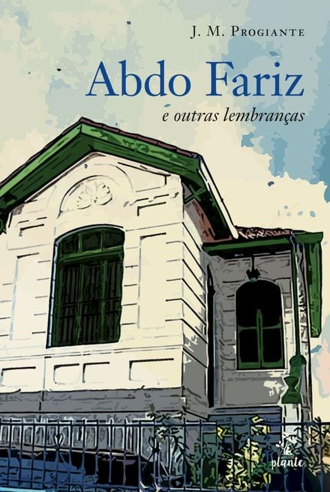 Abdo Fariz e outras lembran&ccedil;as(Kobo/電子書)