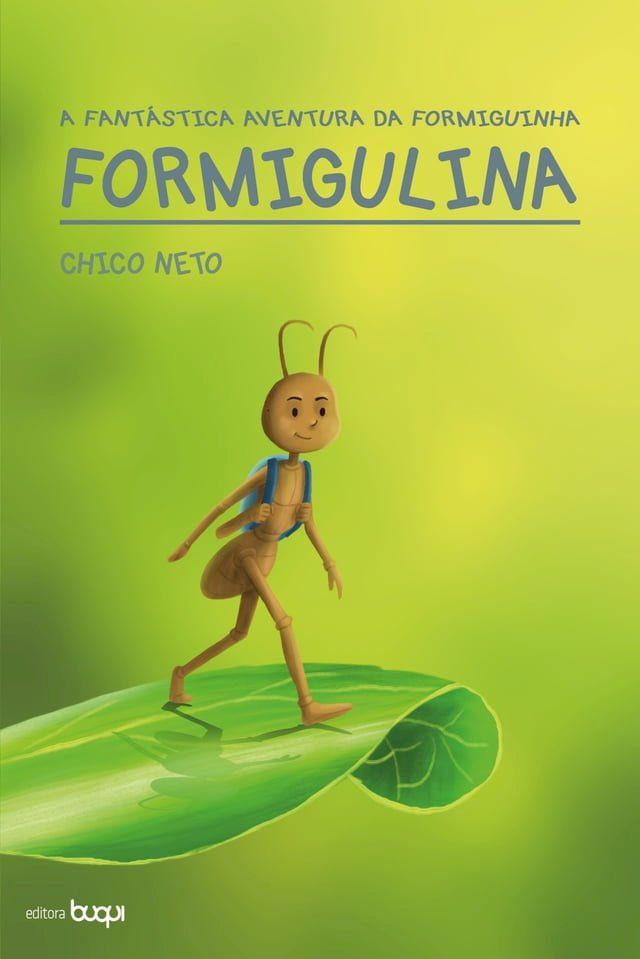  A fant&aacute;stica aventura da formiguinha Formigulina(Kobo/電子書)