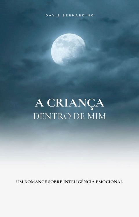 A CRIAN&Ccedil;A DENTRO DE MIM(Kobo/電子書)