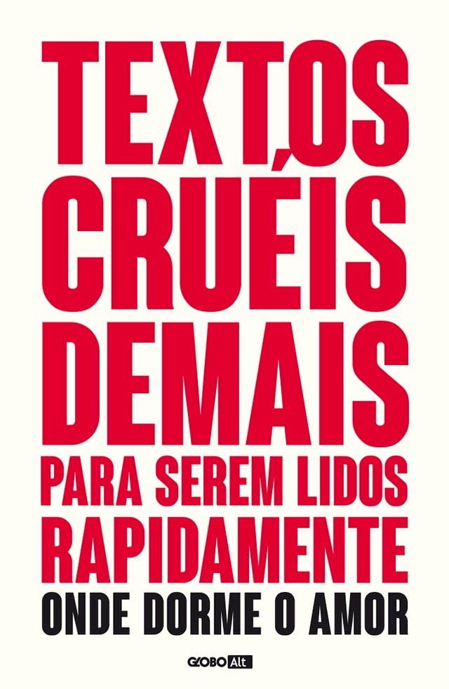  Textos cruéis demais para serem lidos rapidamente Onde dorme o amor(Kobo/電子書)